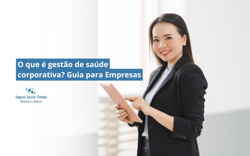 O que é gestão de saúde corporativa? Guia para Empresas