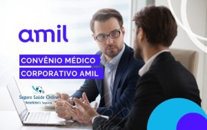 Benefícios de Contratar um Convênio Médico Corporativo Amil